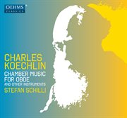 Koechlin : Chamber Music For Oboe & Other Instruments cover image
