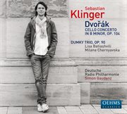 Dvořák : Cello Concerto In B Minor, Op. 104 & "Dumky" Trio, Op. 90 cover image