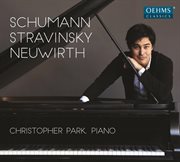 Schumann, Stravinsky & Neuwirth : Piano Works cover image