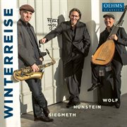 Schubert : Winterreise, Op. 89, D. 911 (arr. A. Wolf & H. Siegmeth For Saxophone, Lute & Narration) cover image
