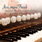 Jesu, Meine Freude : Church Service Music Of Toyama Kashimacho Church. Passion & Ressurection cover image