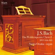 J.s. Bach : The Well-Tempered Clavier, Book 1, Bwv 846-869 cover image