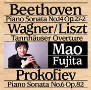 Piano sonata no 14 op. 27-2 : Tannhauser overture ; Piano sonata no. 6 op. 82 cover image