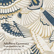 Gyrowetz : 3 Quatuors, Op. 42 cover image