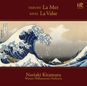 Debussy : La Mer, L. 109. Ravel. La Valse, M. 72 cover image