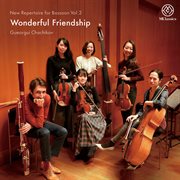 New Repertoire For Bassoon, Vol. 2 : Wonderful Friendship cover image