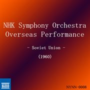 Nhk Symphony Overseas Performance In The Soviet Union (recorded Live 1960) cover image