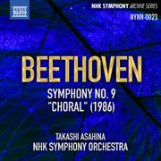 Beethoven : Symphony No. 9, Op. 125 Choral (live) cover image