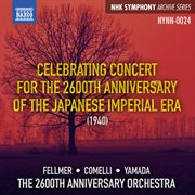 Celebrating Concert For The 2600th Anniversary Of The Japanese Imperial Era cover image