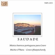 Saudade : Música Barroca Portuguesa Para Cravo (live) cover image