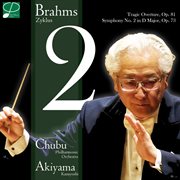 Brahms : Symphony No. 2 In D Major, Op. 73 & Tragic Overture, Op. 81 (live) cover image