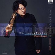 Sur-Saxophonism : Contemporary Works For Saxophone Quartet cover image