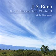 J.s. Bach : The Well-Tempered Clavier, Book 2 cover image