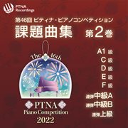 Required Repertoire For The 46th Ptna Piano Competition 2022, Vol. 2 cover image