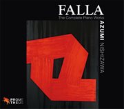 Falla : The Complete Piano Works cover image