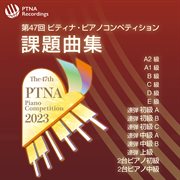 Required Repertoire For The 47th Ptna Piano Competition 2023 cover image