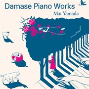Damase : Piano Works cover image