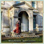 ヴォーン・ウィリアムズ : ヴァイオリンとピアノのための作品全集 cover image