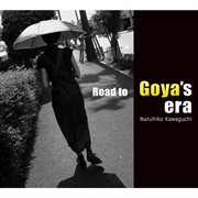 Road To Goya's Era cover image