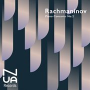 Rachmaninov : Piano Concerto No. 2 In C Minor, Op. 18 cover image