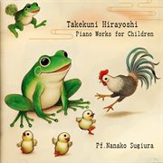 T. Hirayoshi: Piano Works For Children cover image