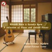 H. Hara - K. Hara: A Selection Of Piano And Guitar Pieces cover image
