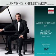Rebikov : Piano Works cover image