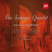 The Taneyev Quartet - Tchaikovsky: String Quartets  No. 2, Op. 22 / No. 3, Op. 30 : Tchaikovsky String Quartets  No. 2, Op. 22 / No. 3, Op. 30 cover image