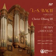 J.s. Bach : Prelude & Fugue In E-Flat Major, Bwv 552 & Clavier-Übung Iii cover image