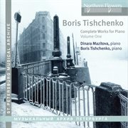 Tishchenko : Complete Works For Piano, Vol. 1 cover image