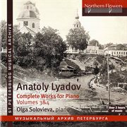 Liadov : Complete Works For Piano, Vols. 3 & 4 cover image