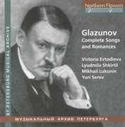 Glazunov : Complete Songs And Romances cover image
