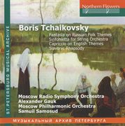 Tchaikovsky : Fantasia On Russian Folk Themes. Sinfonietta. Capriccio On English Themes cover image