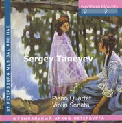 Taneyev : Piano Quartet. Violin Sonata cover image