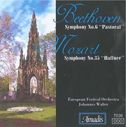 Beethoven : Symphony No. 6, "Pastoral". Mozart. Symphony No. 35, "Haffner" cover image