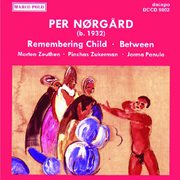 Norgard : Viola Concerto, 'remembering Child' / Between cover image
