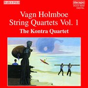 Holmboe : String Quartets Nos. 1, 3 & 4 cover image