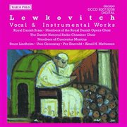 Lewkovitch : Vocal And Instrumental Works cover image