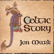 Mark, Jon : Celtic Story cover image