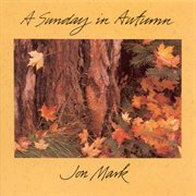 Mark, Jon : Sunday In Autumn (a) cover image