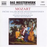 Mozart : Early Salzburg Master Symphonies (symphonies Nos. 28, 29 And 30) cover image