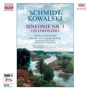 Schmidt-Kowalski, T. : Symphony No. 3 / Cello Concerto cover image