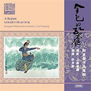 A Ke, Jian : Golden Peacock / Song Of Huayi / Ancient Music Of The Sunny Spring / Yi Melody cover image