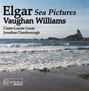 Elgar & Vaughan Williams : Sea Pictures cover image