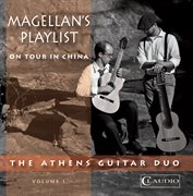 Magellan's Playlist, Vol. 1 : On Tour In China cover image