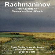 Rachmaninoff : Piano Concerto No. 1 In F. Sharp Minor, Op. 1 & Rhapsody On A Theme Of Paganini, Op. 43 cover image