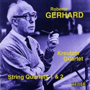 Gerhard, R. : String Quartets Nos. 1 And 2 cover image