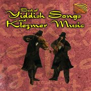 Best Of Yiddish Songs And Klezmer Music cover image