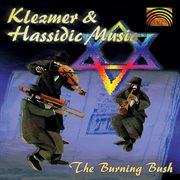 Burning Bush : Klezmer And Hassidic Music cover image