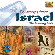 Burning Bush : Folksongs From Israel cover image